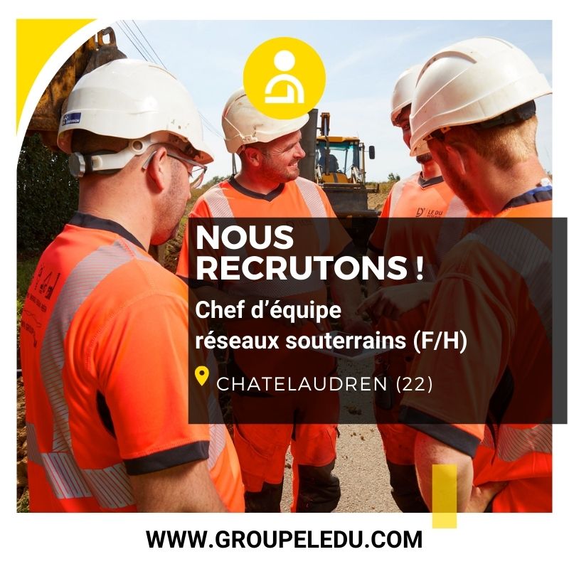 Recrutement: Chef d'équipe réseaux souterrains F/H chez LE DU à Châtelaudren-Plouagat