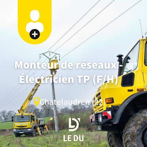 Recrutement: Monteur de réseaux / Electricien TP F/H chez LE DU à Châtelaudren-Plouagat