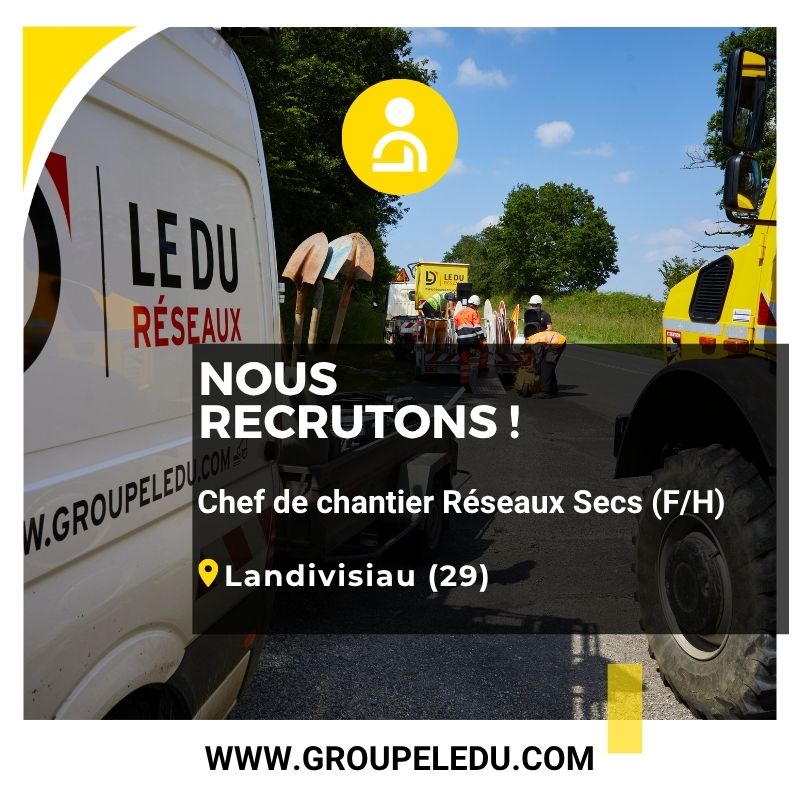 Recrutement: Chef de chantier Réseaux Secs F/H chez LE DU à Landivisiau