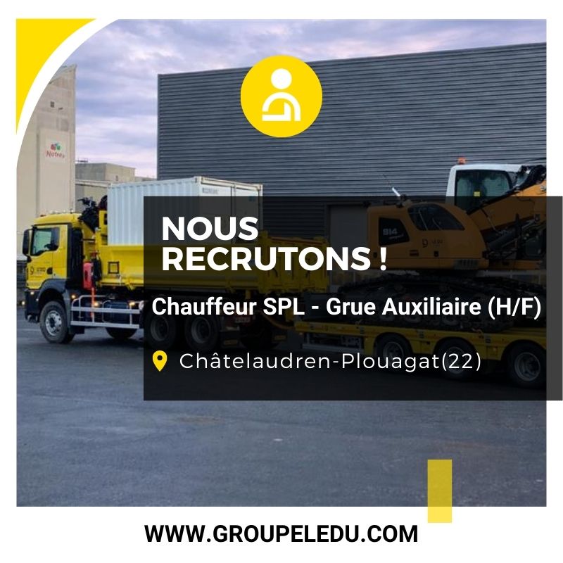Recrutement: Chauffeur SPL Grue Auxiliaire F/H chez LE DU à Châtelaudren-Plouagat