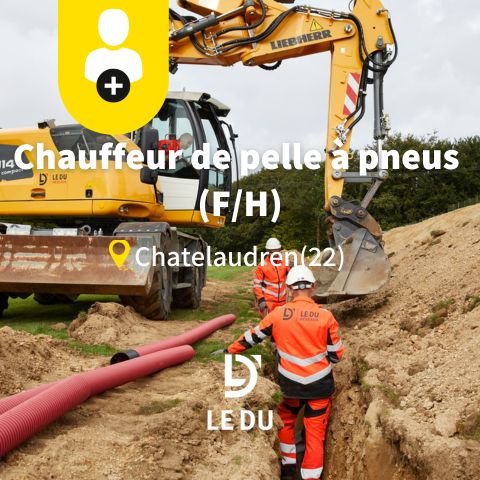 Recrutement: Chauffeur de pelle à pneus F/H chez LE DU à Châtelaudren-Plouagat