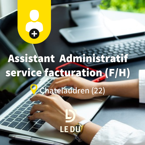Recrutement: Assistant Administratif service facturation F/H chez LE DU à Châtelaudren-Plouagat