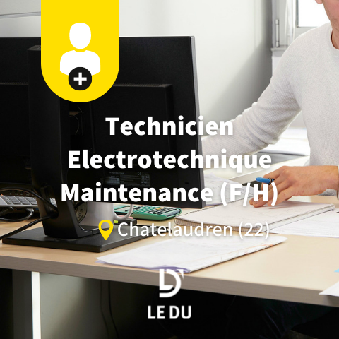 Recrutement: Technicien Electrotechnique / Maintenance F/H chez LE DU à Châtelaudren-Plouagat