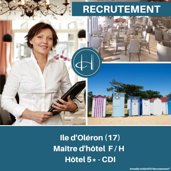 Recrutement: Maître d'hôtel Hôtel 5* restaurant Ile d'Oléron Charente-Maritime F/H chez Armelle AUGUSTE Recrutement® à Le Château-d'Oléron