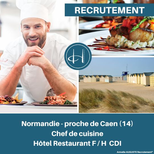 Recrutement: Chef de cuisine hôtel 3* Caen Normandie F/H chez Armelle AUGUSTE Recrutement® à Caen