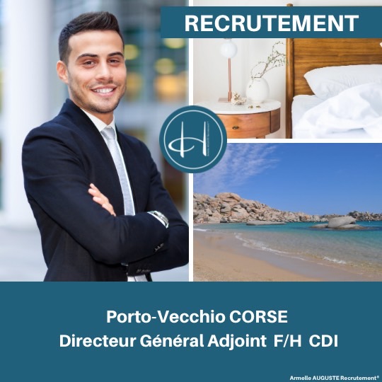 Recrutement: Directeur des opérations Adjoint de site hôtels et restaurants  F/H chez Armelle AUGUSTE Recrutement® à Porto-Vecchio