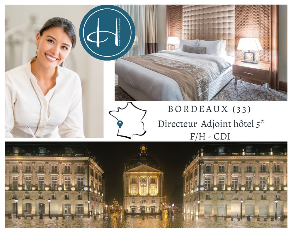 Recrutement: Directeur Adjoint d'hôtel 5* Restaurant Bordeaux F/H chez Armelle AUGUSTE Recrutement® à Bordeaux