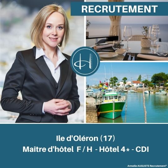 Recrutement: Maître d'hôtel Hôtel 4* restaurant Ile d'Oléron Charente-Maritime F/H chez Armelle AUGUSTE Recrutement® à Le Château-d'Oléron