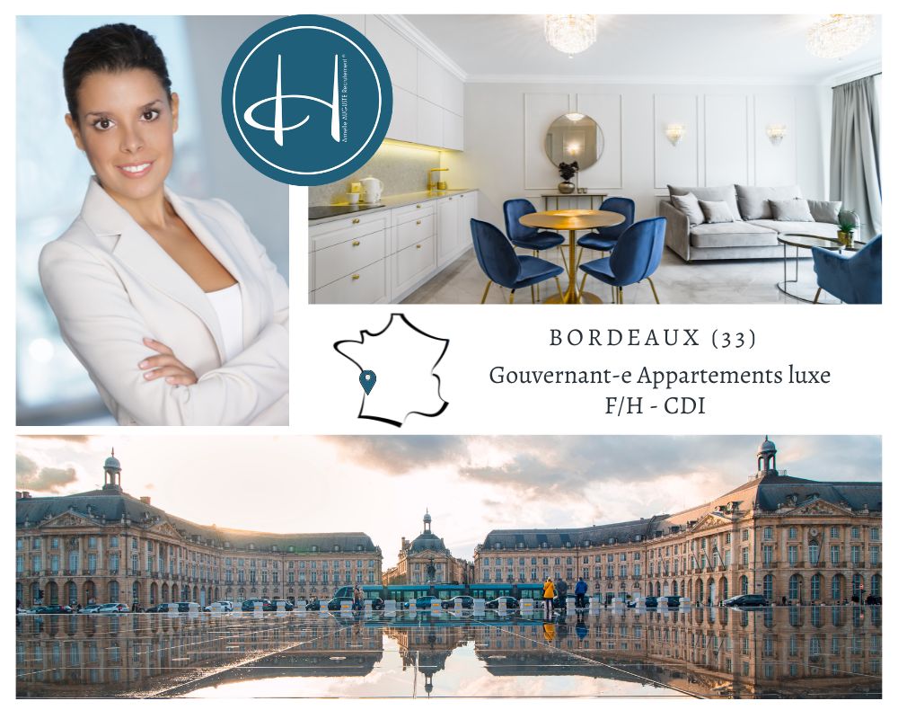 Recrutement: Gouvernante générale Hôtellerie Luxe appartements luxe Bordeaux  F/H chez Armelle AUGUSTE Recrutement® à Bordeaux