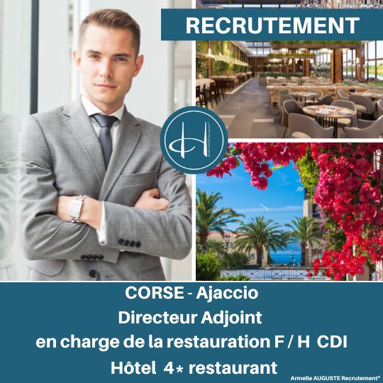 Recrutement: Directeur Adjoint en charge de la restauration hôtel 4* restaurant Ajaccio Corse F/H chez Armelle AUGUSTE Recrutement® à Ajaccio