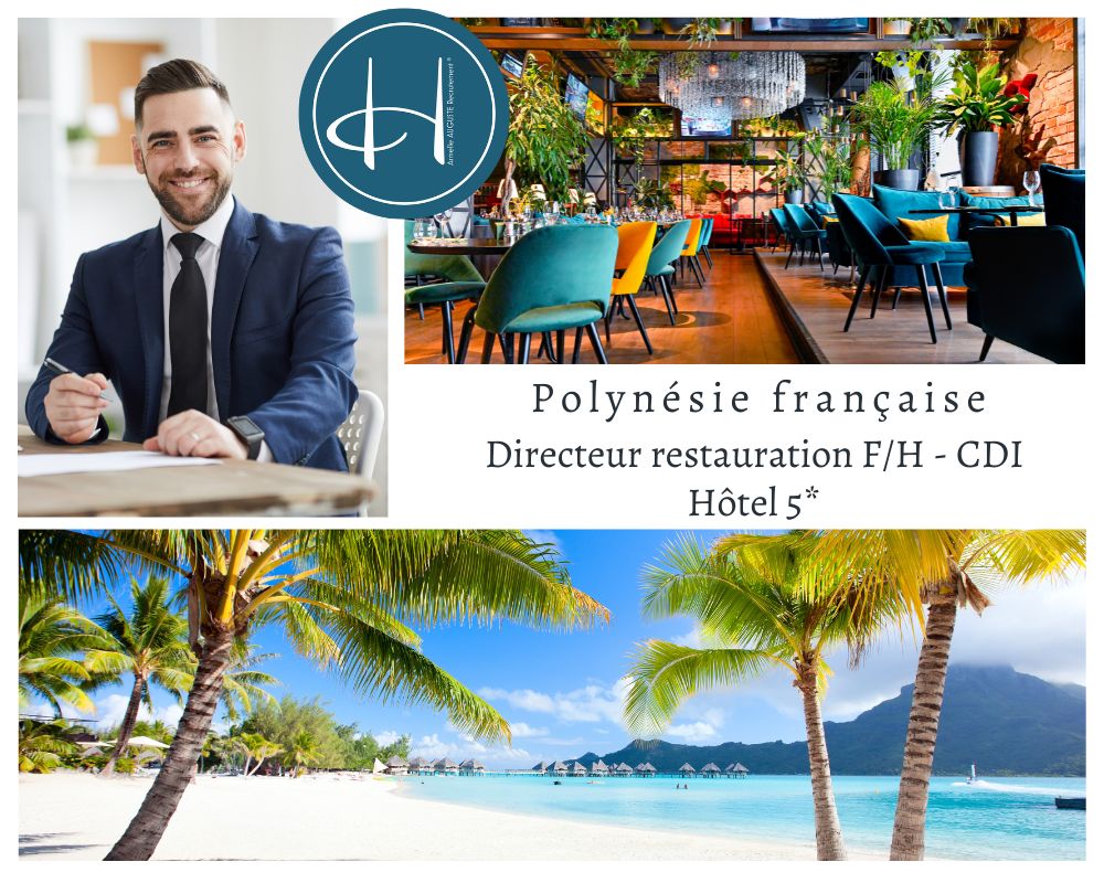 Recrutement: Directeur de la restauration hôtel 5* Polynésie française F/H chez Armelle AUGUSTE Recrutement® à Papeete