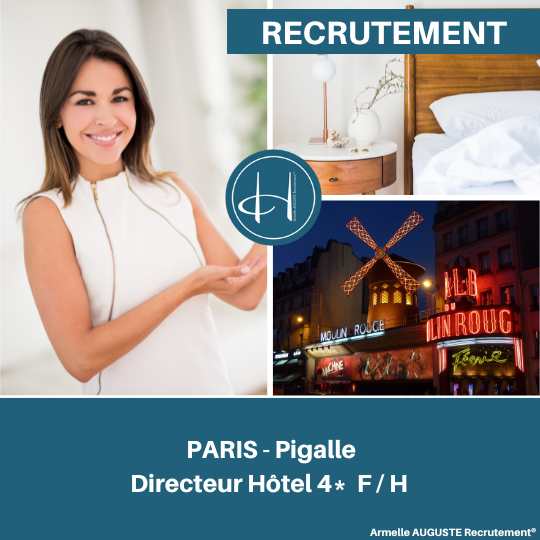 Recrutement: Directeur pour ouverture hôtel 4* Pigalle Paris F/H chez Armelle AUGUSTE Recrutement® à Paris