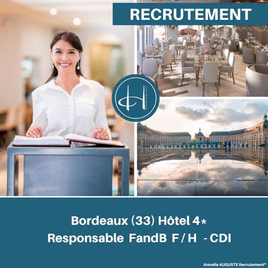 Recrutement: Responsable FandB hôtel 4* haut de gamme Bordeaux F/H chez Armelle AUGUSTE Recrutement® à Bordeaux