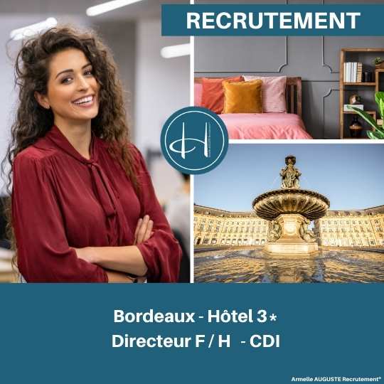 Recrutement: Directeur d'hôtel 3* Bordeaux F/H chez Armelle AUGUSTE Recrutement® à Bordeaux