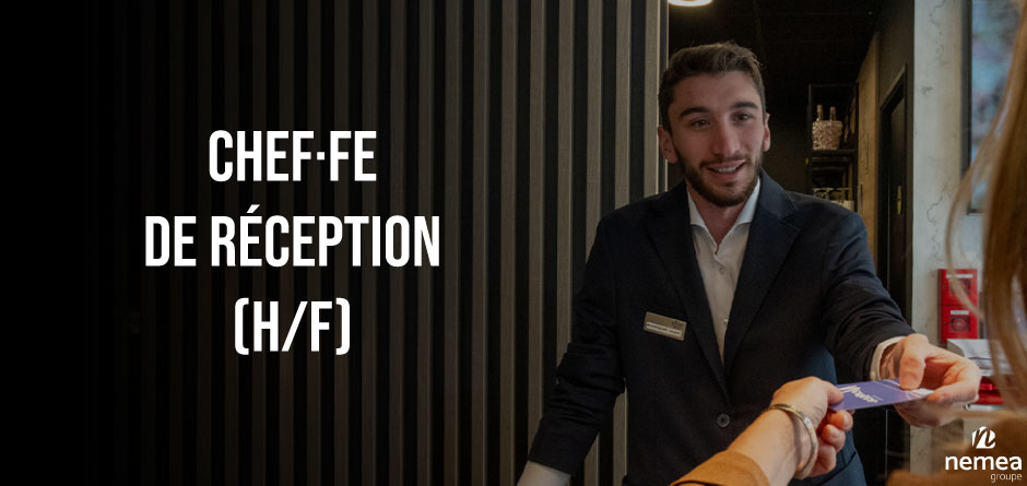 Recrutement: Chef(fe) de réception - CDI F/H chez Nemea à Nice